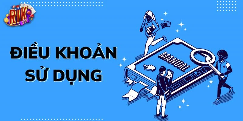 Điều Khoản Sử Dụng: Khám Phá Quy Định Chi Tiết Tại RIKVIP 1 Điều khoản sử dụng đóng vai trò quan trọng với sàn cược.