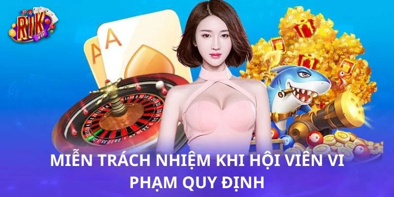 Những điều khoản liên quan đến miễn trừ trách nhiệm với người chơi.